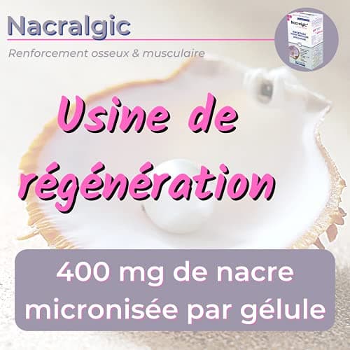 NUTRIGÉE Nacralgic Pure Nacre Renforce Osseux & Musculaire 30 Comprimés Programmes 15/30 Jours Fabrication Française